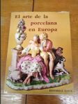 El arte de la porcelana en Europa - náhled