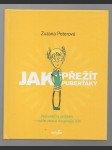 Jak přežít puberťáky: Nekonečný problém - rodiče versus dospívající děti - náhled