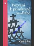 Pozvání k přímluvné modlitbě - john cyril - náhled