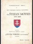 Banskobystrický biskup a prvý predseda Matice Slovenskej Dr. Štefan Moyses 1797 - 1869 - náhled