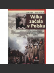 Válka začala v Polsku (Utajovaná fakta o německo-sovětské agresi) 1939 - 2. světová válka, napadení Polska - náhled