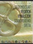 Sedemdesiat veľkých vynálezov starovekého sveta - náhled