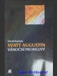 Svatý augustin - vánoční promluvy - vopřada david - náhled