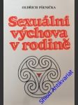 Sexuální výchova v rodině - radost být matkou a také otcem - pšenička oldřich - náhled