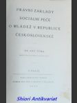 Právní základy sociální péče o mládež v republice československé - tůma antonín - náhled