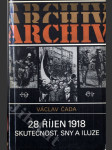 28. říjen 1918 - Skutečnost, sny a iluze - náhled