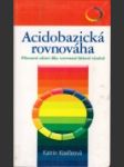 Acidobazická rovnováha : přirozené zdraví díky vyrovnané látkové přeměně - náhled