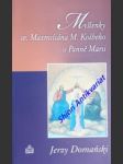 Myšlenky sv. maxmiliana m. kolbeho o panně marii - domański jerzy - náhled