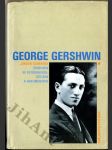 George Gershwin - životopis ve fotografiích, textech a dokumentech - náhled