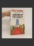 Looking up the aisle? : a framework for exploring a life long relationship - náhled