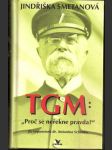 Tgm - proč se neřekne pravda - ze vzpomínek dr. antonína schenka osobního tajemníka prezidenta t. g. masaryka v letech 1927 - 1928 - náhled