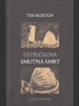 Ústřičkova smutná smrt a jiné příběhy (The Melancholy Death of Oyster Boy & Other Stories) - náhled