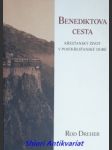 Benediktova cesta - křesťanský život v postkřesťanské době - dreher rod - náhled