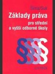 Základy  práva pro střední školy a vyšší  odborné  školy - 5. doplněné   a  přepracované vydání - náhled