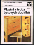 Vlastní výroba bytových doplňků - náhled