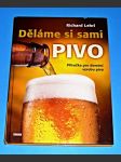 Děláme si sami pivo - Příručka pro domácí výrobu piva - náhled