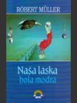 Naša láska bola modrá - náhled