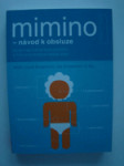 Mimino - návod k obsluze - rady pro první rok údržby a tipy pro řešení problémů - náhled