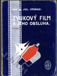 Zvukový film a jeho obsluha - Der Tonfilm und seine Bedienung - náhled