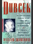 Dubcek - the first full-length biography of the leader who symbolized freedom in Czechoslovakia - náhled