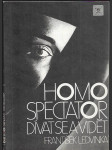 Homo spectator - Dívat se a vidět - náhled
