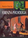 Forenzná psychológia : pre psychológov, právnikov, lekárov a iné pomáhajúce profese - náhled