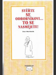 Svěřte se odborníkovi- to se nasmějete! - náhled