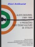 Aloys skoumal (1904-1988) v průsečíku cest české kultury 20. století - kolektiv autorů - náhled