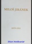Miloš jiránek 1875 - 1911 výtvarné dílo - výstava březen - duben 1952 - iii. krajské středisko sčsvu mánes a ng - kotalík jiří - náhled