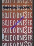 Boje o dnešek - peroutka ferdinand - náhled