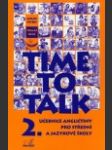 Time to talk 2. - učebnice angličtiny pro střední a jazykové školy - náhled
