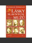 Lásky slavných mužů [Stalin, Lenin, Hitler, Kennedy, Adenauer, Tito, Mao Ce-tung, Gorbačov, Gándhí a další] - náhled