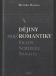 Dějiny rané romantiky: Fichte, Schlegel, Novalis - náhled