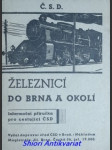 ŽELEZNICÍ DO BRNA A OKOLÍ - Informační příručka pro cestující ČSD - Dopravní úřad ČSD v Brně - náhled