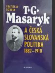 T.G. Masaryk a česká slovanská politika 1882-1910 - náhled