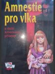 Amnestie pro vlka a další kriminální příběhy - náhled