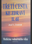 Třetí cesta ke zdraví II, aneb, Medicína vodnářského věku - náhled