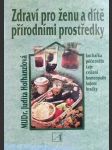 Zdraví pro ženu a dítě přírodními prostředky - náhled