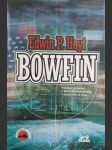 Bowfin : Pravdivé vyprávění o slavné flotilové ponorce v druhé světové válce - náhled