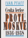 Česká levice proti Moskvě 1936-1938 - náhled