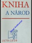 Kniha a národ 1879-1939 - Kolektiv autorů - náhled