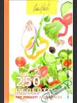 250 receptov pre zdravie a prevenciu - náhled