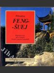 Příručka Feng-šuej - jak si vytvořit zdravější životní a pracovní prostředí - náhled