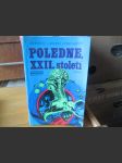 Poledne, XXII. století - náhled