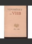 Vzpomínky na VHB / Vzpomínky na Vratislava Hugo Brunnera (Chválův tisk) - náhled