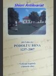 PODOLÍ U BRNA 1237 - 2007 - Vybrané kapitoly z historie obce - ČALKOVSKÝ Jiří - náhled