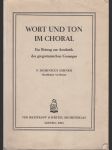 Wort und Ton im Choral - Ein Beitrag zur Aesthetik des gregorianischen Gesanges - náhled