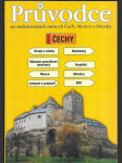 Průvodce po nejkrásnějších místech Čech, Moravy a Slezska - hrady, zámky, muzea, lázně, jeskyně, propasti, rozhledny, městské památkové rezervace, hradiště, menhiry, zoo. I. díl, Čechy - náhled