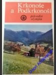 Krkonoše a podkrknoší - staněk josef - náhled