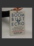 Boom bust & echo : profiting from the demographic shift in the 21st century - náhled